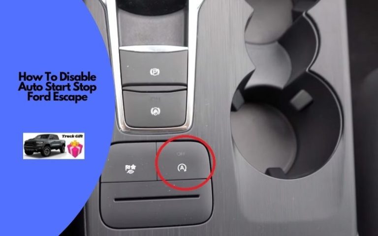 How To Disable Auto Start-Stop Ford Escape? (Easy Steps)