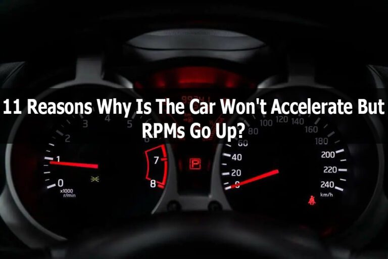 Why is my car won’t accelerate but RPMs go up?